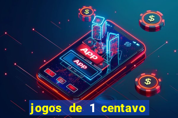 jogos de 1 centavo vai de bet