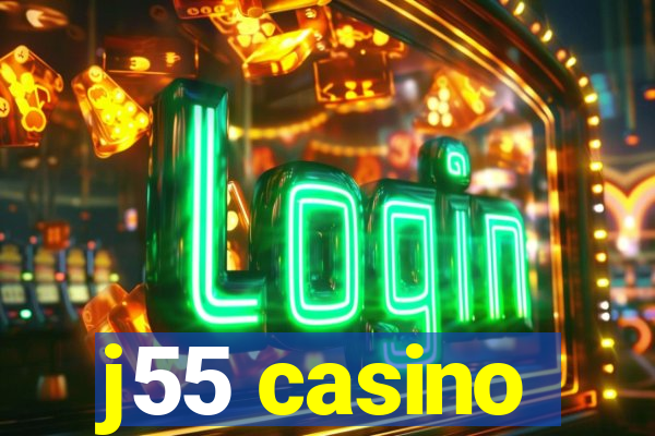 j55 casino