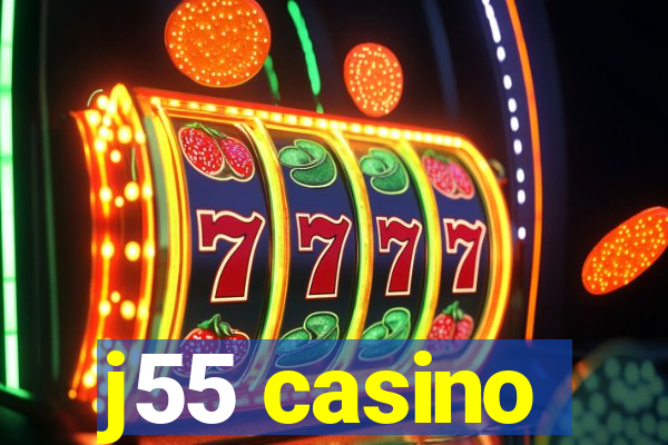 j55 casino