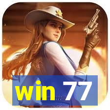 win 77