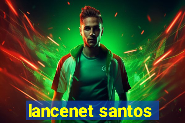 lancenet santos