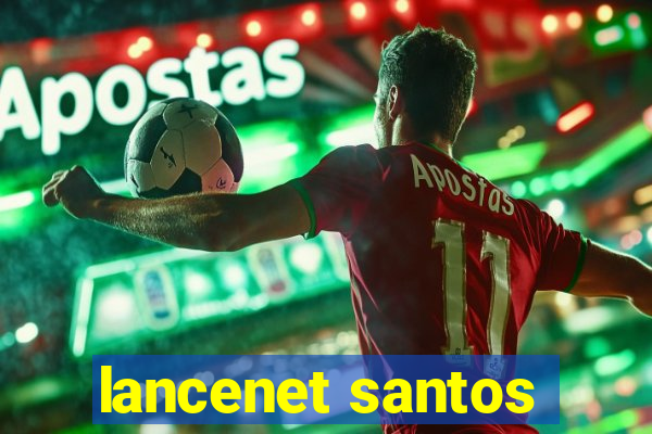 lancenet santos