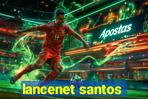 lancenet santos