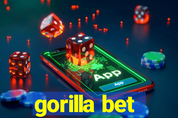 gorilla bet