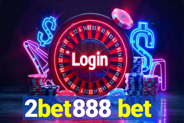 2bet888 bet