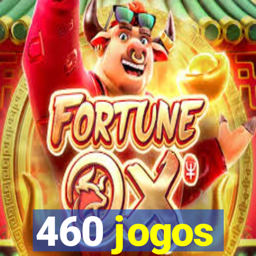 460 jogos