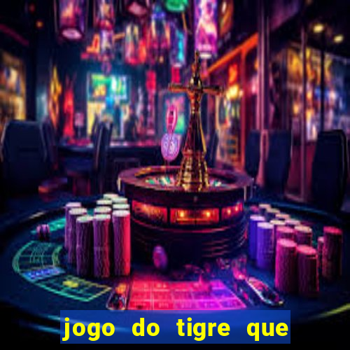 jogo do tigre que da bonus