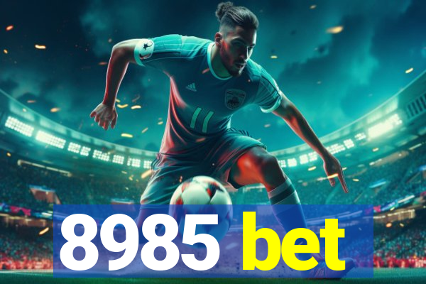 8985 bet