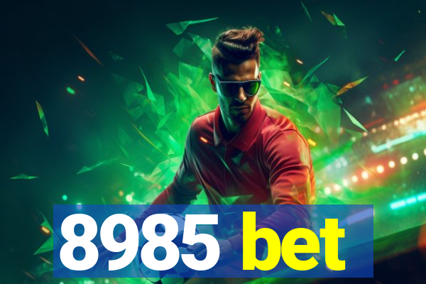 8985 bet