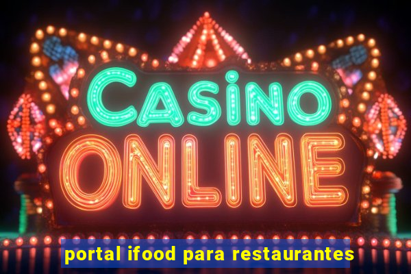 portal ifood para restaurantes