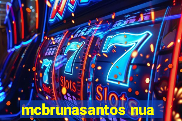 mcbrunasantos nua