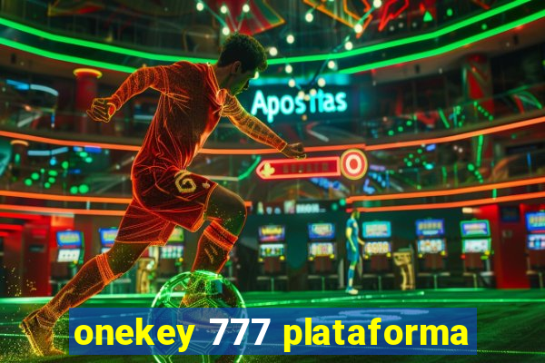 onekey 777 plataforma