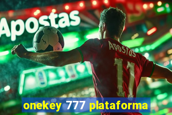 onekey 777 plataforma