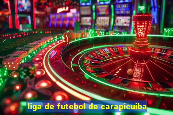 liga de futebol de carapicuiba