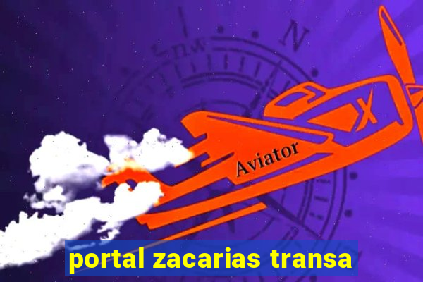 portal zacarias transa