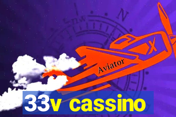 33v cassino