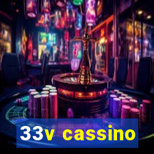 33v cassino