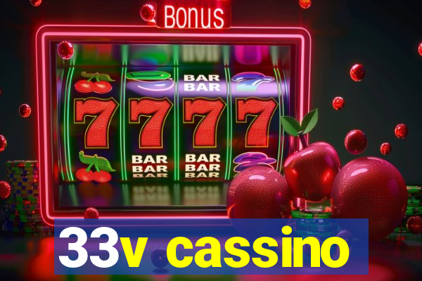 33v cassino