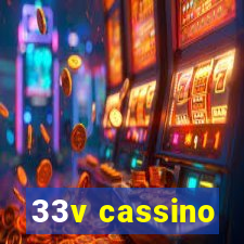 33v cassino