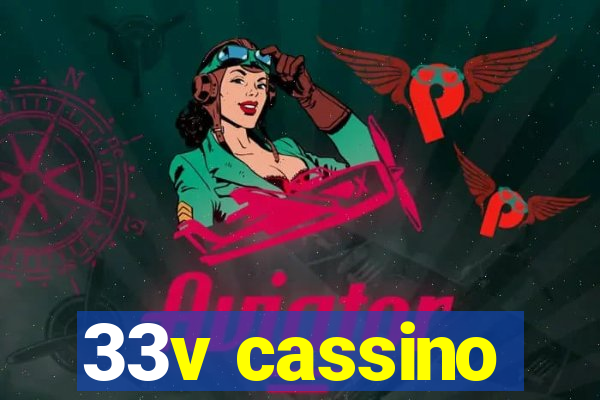 33v cassino