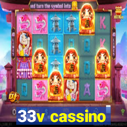 33v cassino