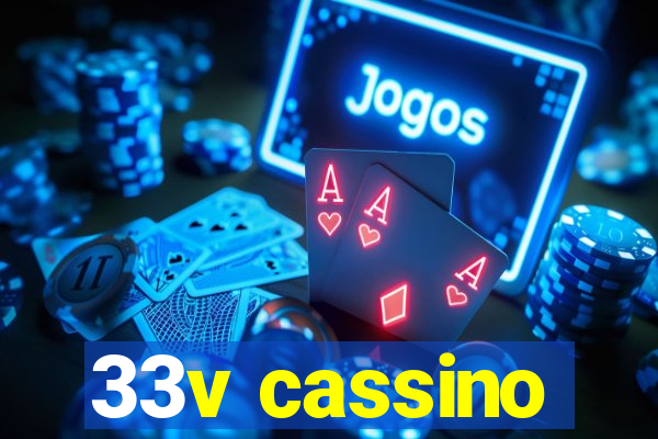 33v cassino