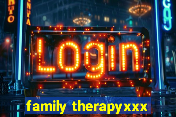 family therapyxxx