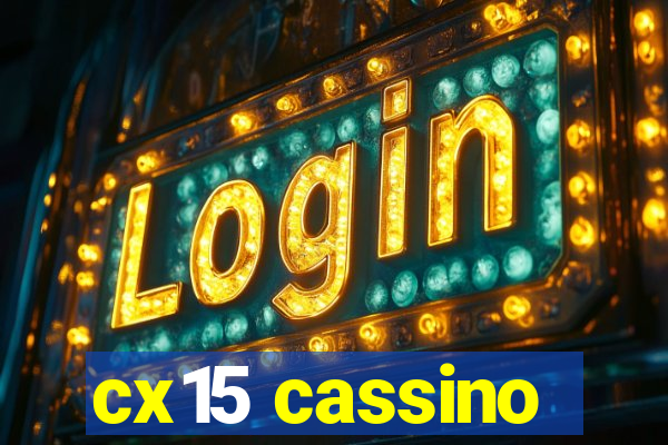 cx15 cassino