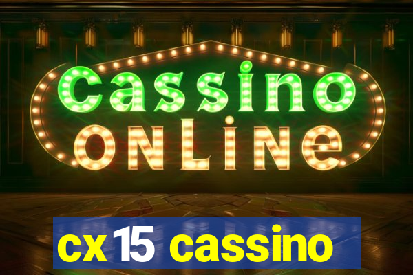 cx15 cassino