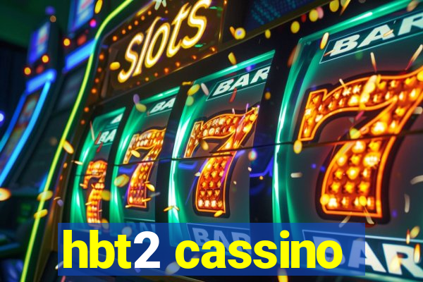 hbt2 cassino