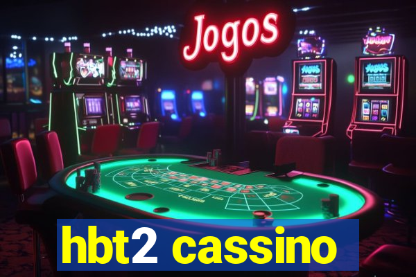 hbt2 cassino