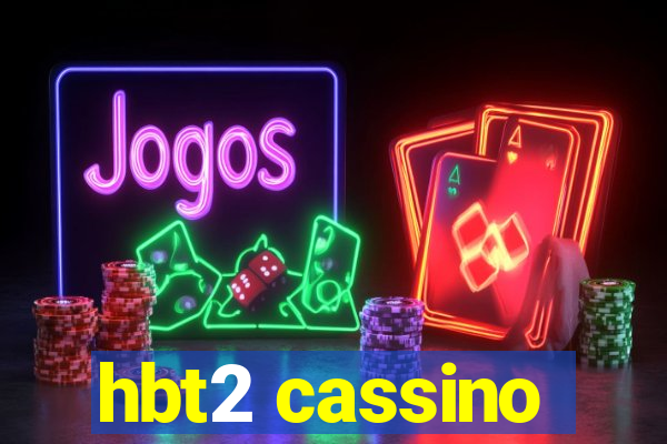 hbt2 cassino