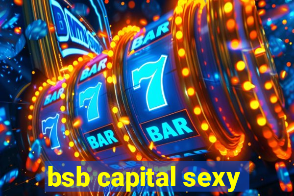 bsb capital sexy