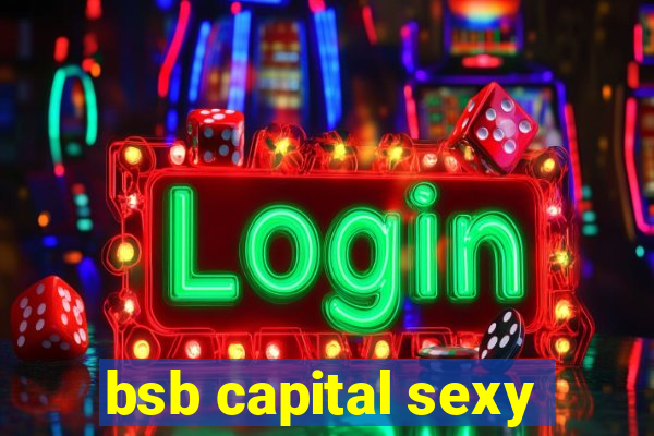 bsb capital sexy