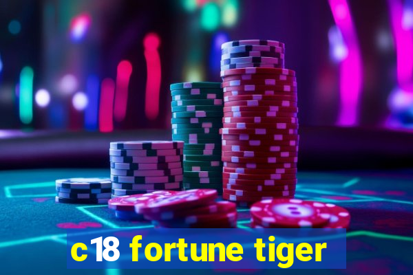 c18 fortune tiger