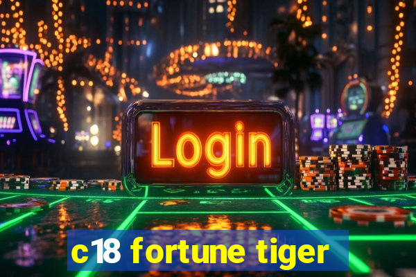 c18 fortune tiger