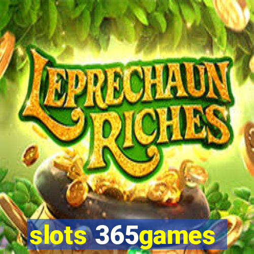 slots 365games