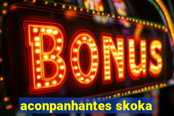 aconpanhantes skoka