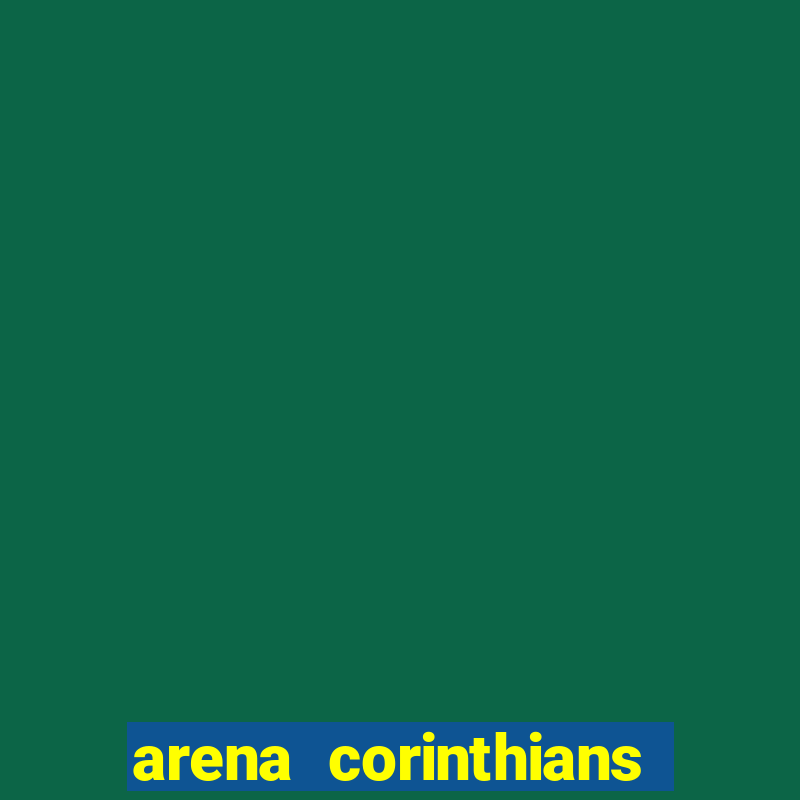 arena corinthians setores e fileiras