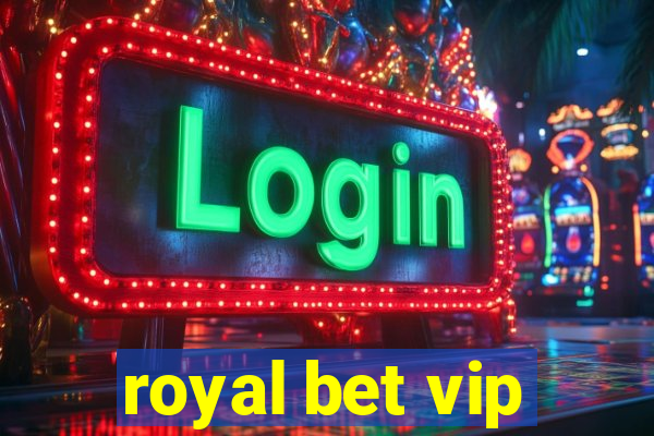 royal bet vip