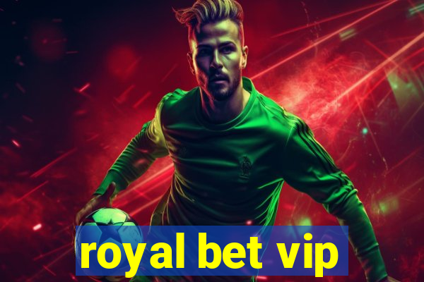 royal bet vip