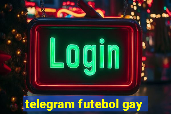 telegram futebol gay