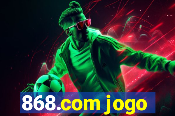 868.com jogo