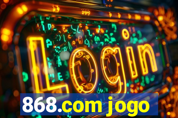 868.com jogo