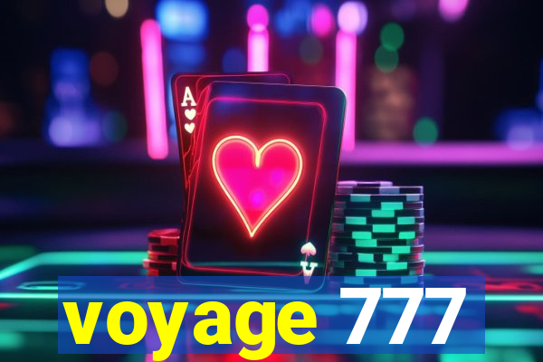 voyage 777