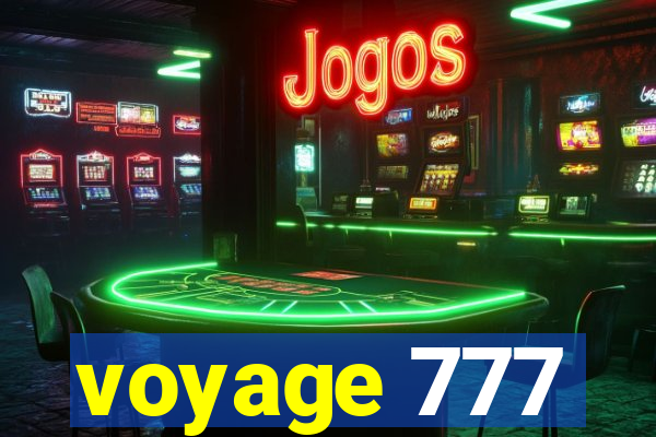 voyage 777