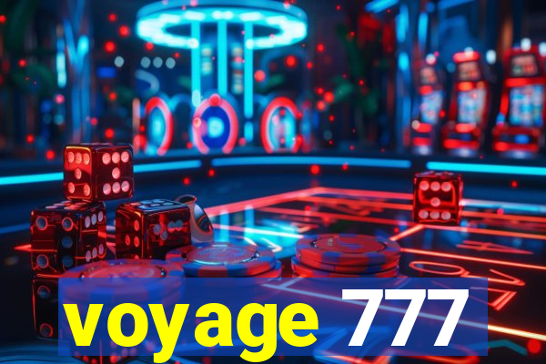 voyage 777