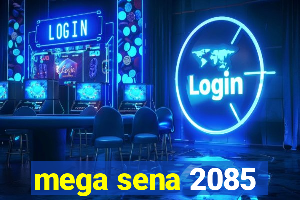 mega sena 2085