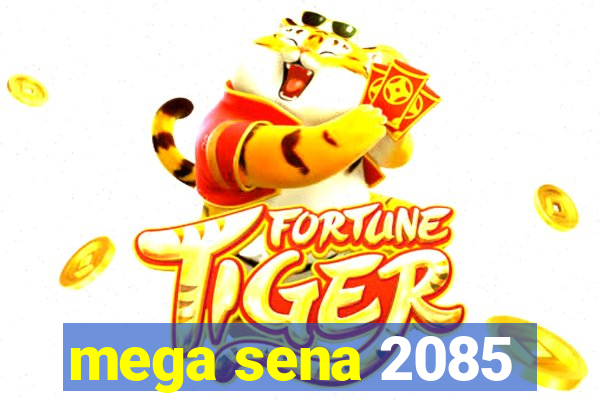 mega sena 2085