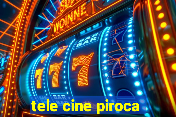 tele cine piroca